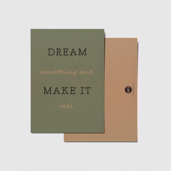 Dream something and make it real